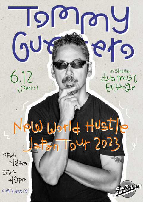 2023/6/12 TOMMY GUERRERO NEW WORLD HUSTLE JAPAN TOUR 2023 開催決定！