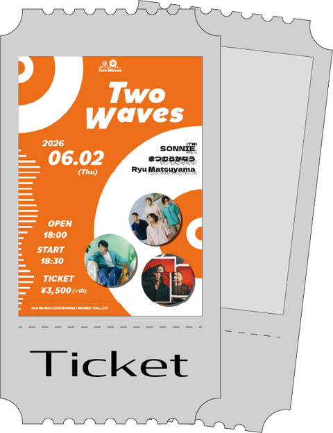 【Ticket】Two Waves(海外向け / 海外顧客購票平台)